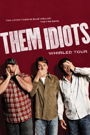 Постер: Them Idiots: Whirled Tour