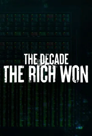 Постер: The Decade the Rich Won