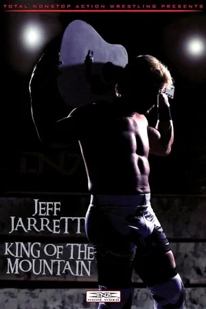Постер: Jeff Jarrett: King of the Mountain