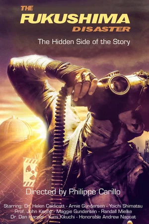Постер: The Fukushima Disaster: The Hidden Side of The Story