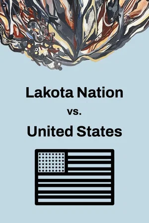 Постер: Lakota Nation vs. United States