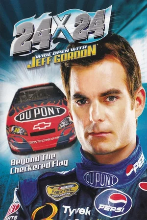 Постер: 24x24: Wide Open With Jeff Gordon