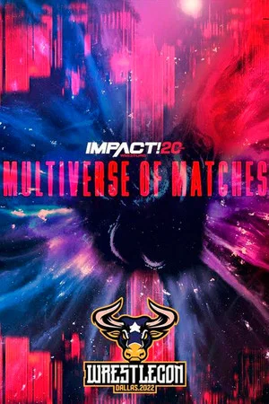 Постер: IMPACT Wrestling: Multiverse of Matches