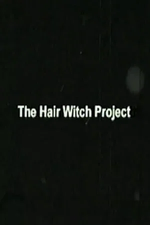 Постер: The Hair Witch Project