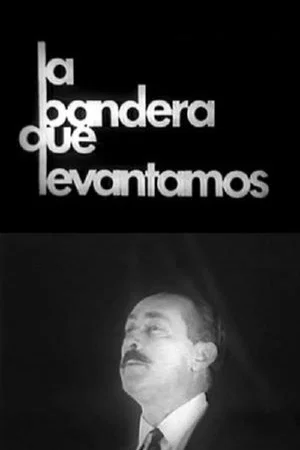Постер: La Bandera que Levantamos
