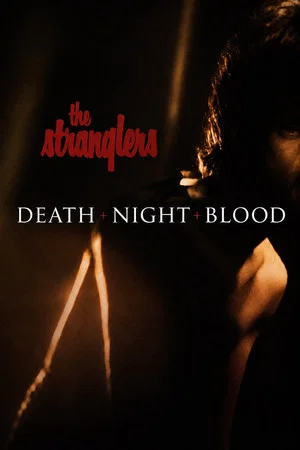 Постер: The Stranglers: Death + Night + Blood