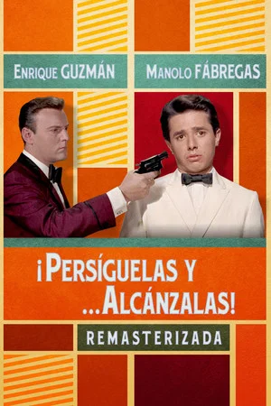 Постер: Persiguelas y... alcanzalas