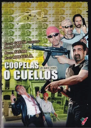 Постер: Narcochinos: Coopelas o cuellos