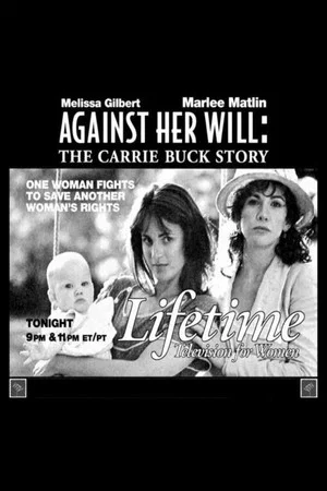 Постер: Against Her Will: The Carrie Buck Story