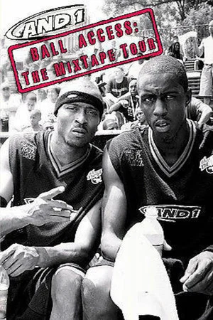 Постер: AND1 Ball Access : The Mixtape Tour