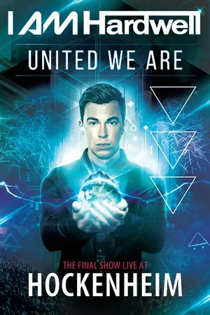 Постер: Hardwell United we are: The Final Show Live at Hockenheim