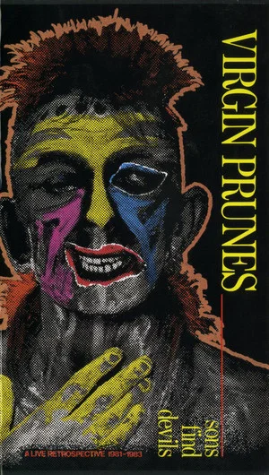 Постер: Virgin Prunes ‎– Sons Find Devils - A Live Retrospective 1981-1983