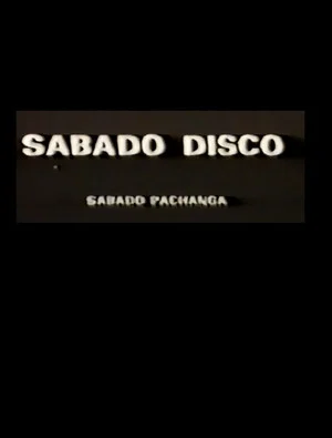 Постер: Sábado Disco Sábado Pachanga