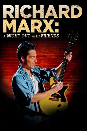 Постер: Richard Marx: A Night Out With Friends