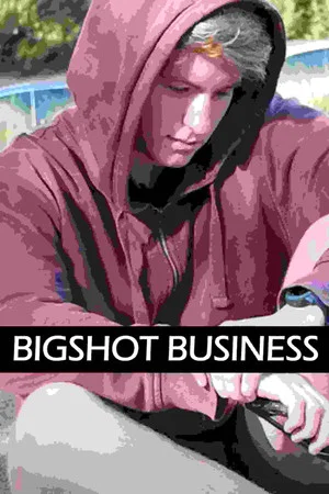 Постер: Bigshot Business