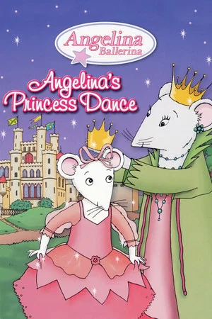 Постер: Angelina Ballerina: Angelina's Princess Dance