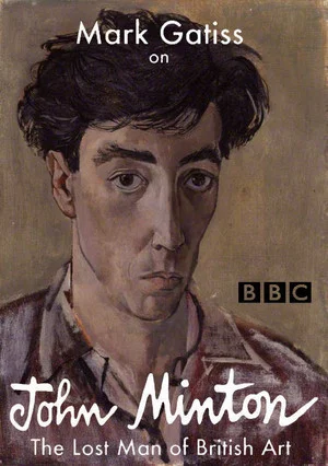 Постер: Mark Gatiss on John Minton: The Lost Man of British Art