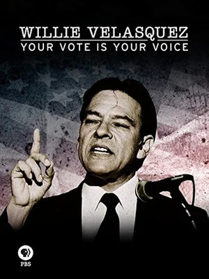 Постер: Willie Velasquez: Your Vote is Your Choice
