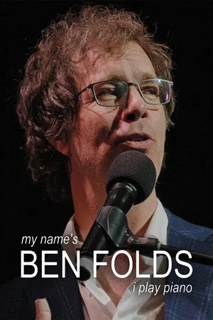 Постер: My Name's Ben Folds: I Play Piano