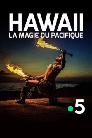 Постер: Hawaii, la magie du Pacifique