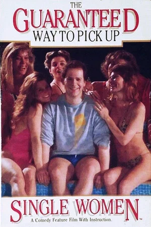 Постер: The Guaranteed Way to Pick Up Single Women