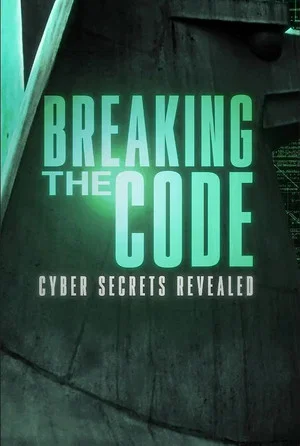 Постер: Breaking the Code: Cyber Secrets Revealed