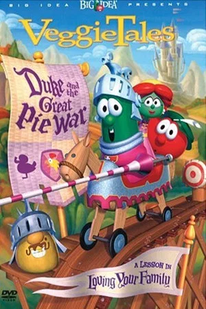 Постер: VeggieTales- Duke and the Great Pie War
