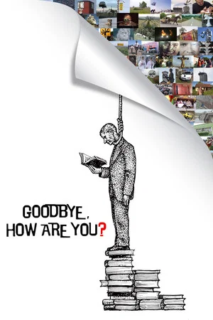 Постер: Goodbye, How Are You?