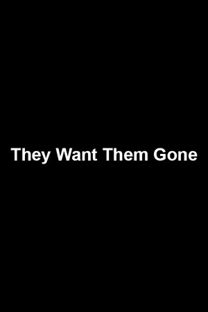Постер: They Want Them Gone