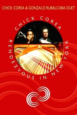 Постер: Chick Corea Rendezvous in New York - Chick Corea & Gonzalo Rubalcaba