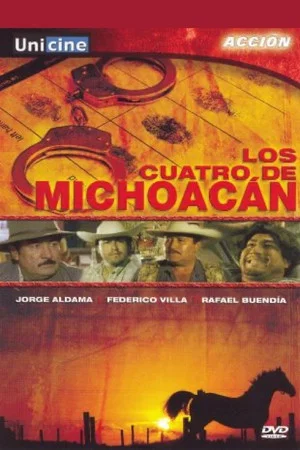 Постер: Los cuatro de Michoacán