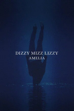 Постер: Dizzy Mizz Lizzy - Amelia