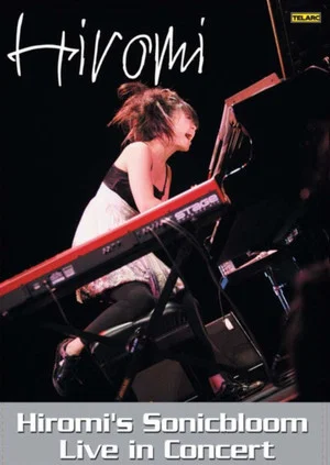 Постер: Hiromi's Sonicbloom - Live in Concert