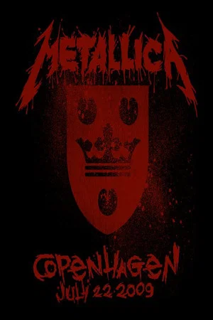Постер: Metallica: Live in Copenhagen, Denmark - July 22, 2009