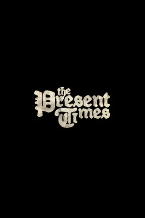 Постер: The Present Times