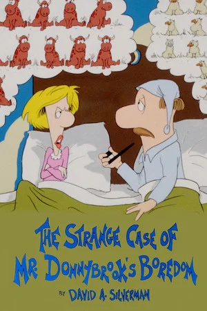 Постер: The Strange Case of Mr. Donnybrook's Boredom