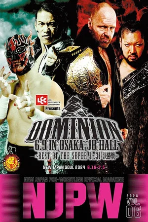 Постер: NJPW Dominion 6.9 In Osaka-Jo Hall ~ Best of the Super Junior 31 Final ~ 2024