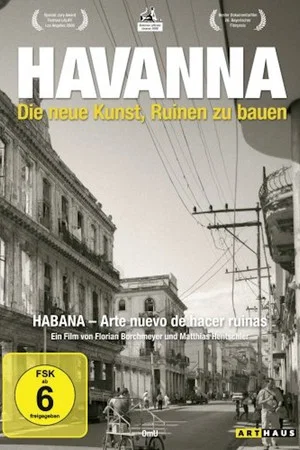 Постер: Havana: The New Art of Making Ruins