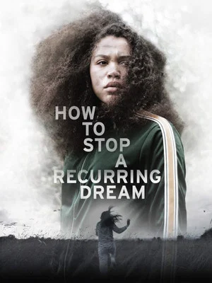 Постер: How to Stop a Recurring Dream