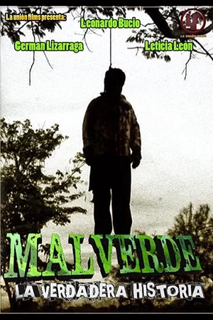 Постер: MALVERDE: La verdadera historia