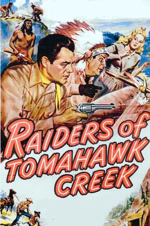 Постер: Raiders of Tomahawk Creek