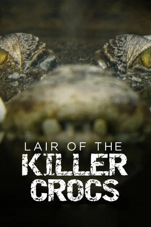 Постер: Lair Of The Killer Crocs