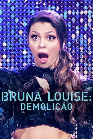 Постер: Bruna Louise: Demolition