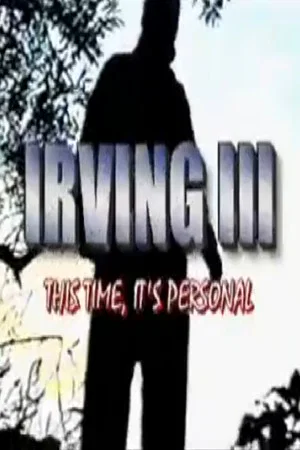 Постер: Irving III: This Time, It's Personal