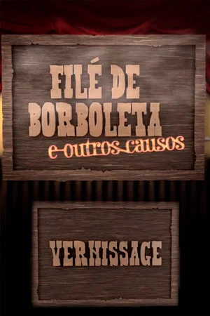 Постер: Filé de Borboleta - Vernissage