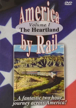 Постер: America By Rail: The Heartland Trains Spectacular