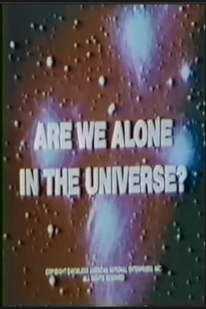 Постер: Are We Alone in the Universe?