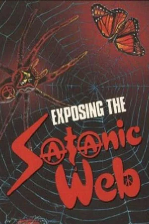 Постер: Exposing The Satanic Web