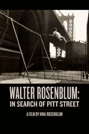 Постер: Walter Rosenblum: In Search of Pitt Street