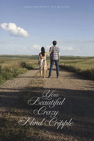 Постер: You Beautiful Crazy Blind Cripple